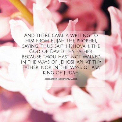 Picture 07 - 2 Chronicles 21:12 ASV - And there came a writing to him from Elijah the - Bible Verse Picture