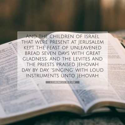 Picture 07 - 2 Chronicles 30:21 ASV - And the children of Israel that were present at - Bible Verse Picture