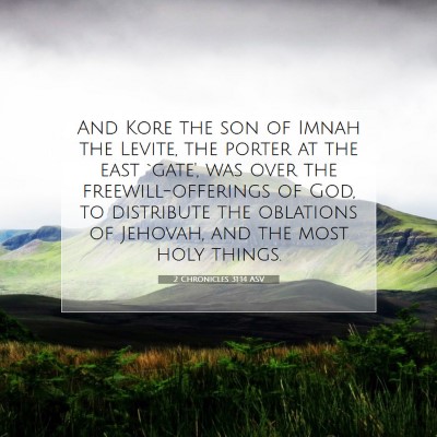 Picture 07 - 2 Chronicles 31:14 ASV - And Kore the son of Imnah the Levite, the porter - Bible Verse Picture