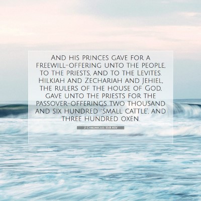 Picture 07 - 2 Chronicles 35:8 ASV - And his princes gave for a freewill-offering unto - Bible Verse Picture