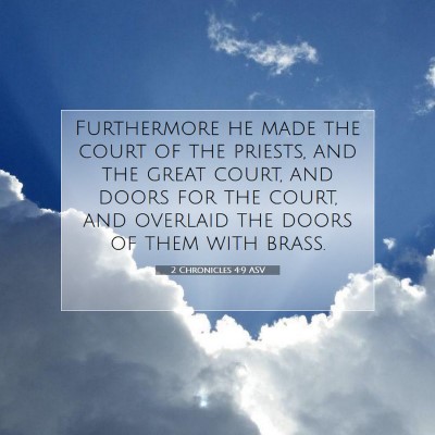 Picture 07 - 2 Chronicles 4:9 ASV - Furthermore he made the court of the priests, and - Bible Verse Picture