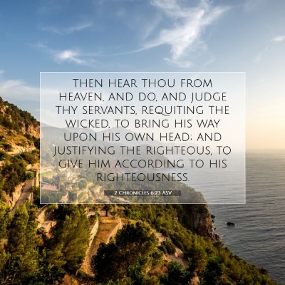 Picture 07 - 2 Chronicles 6:23 ASV - then hear thou from heaven, and do, and judge thy - Bible Verse Picture