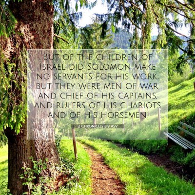 Picture 07 - 2 Chronicles 8:9 ASV - But of the children of Israel did Solomon make no - Bible Verse Picture