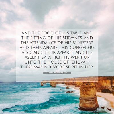Picture 07 - 2 Chronicles 9:4 ASV - and the food of his table, and the sitting of his - Bible Verse Picture