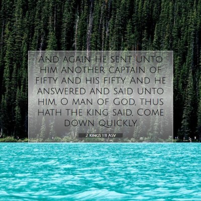 Picture 07 - 2 Kings 1:11 ASV - And again he sent unto him another captain of - Bible Verse Picture
