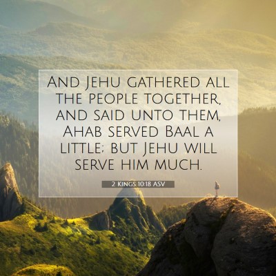 Picture 07 - 2 Kings 10:18 ASV - And Jehu gathered all the people together, and - Bible Verse Picture
