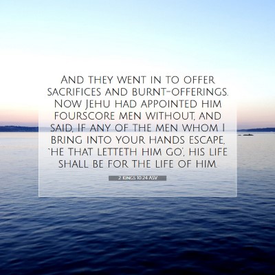 Picture 07 - 2 Kings 10:24 ASV - And they went in to offer sacrifices and - Bible Verse Picture