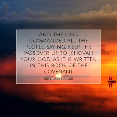 Picture 07 - 2 Kings 23:21 ASV - And the king commanded all the people, saying, - Bible Verse Picture
