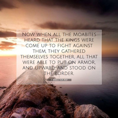 Picture 07 - 2 Kings 3:21 ASV - Now when all the Moabites heard that the kings - Bible Verse Picture