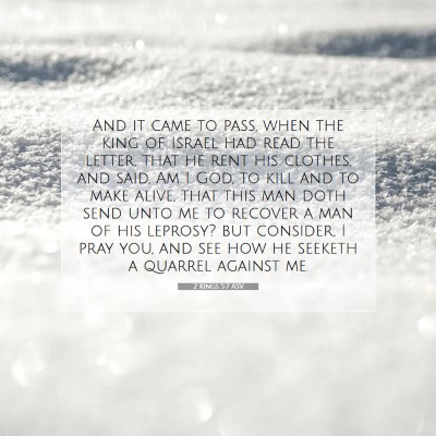 Picture 07 - 2 Kings 5:7 ASV - And it came to pass, when the king of Israel had - Bible Verse Picture