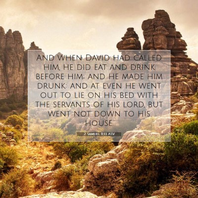 Picture 07 - 2 Samuel 11:13 ASV - And when David had called him, he did eat and - Bible Verse Picture