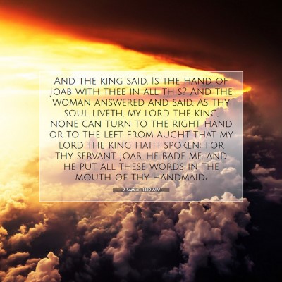 Picture 07 - 2 Samuel 14:19 ASV - And the king said, Is the hand of Joab with thee - Bible Verse Picture