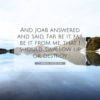 Picture 07 - 2 Samuel 20:20 ASV - And Joab answered and said, Far be it, far be it - Bible Verse Picture