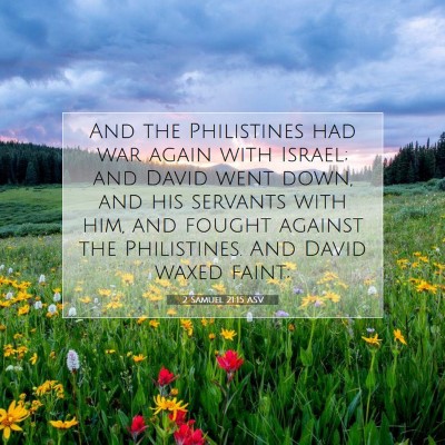 Picture 07 - 2 Samuel 21:15 ASV - And the Philistines had war again with Israel; - Bible Verse Picture