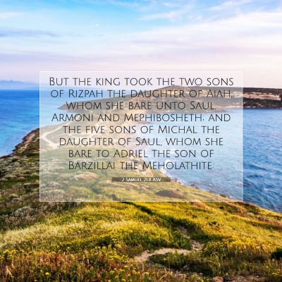 Picture 07 - 2 Samuel 21:8 ASV - But the king took the two sons of Rizpah the - Bible Verse Picture