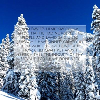 Picture 07 - 2 Samuel 24:10 ASV - And David's heart smote him after that he had - Bible Verse Picture