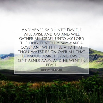 Picture 07 - 2 Samuel 3:21 ASV - And Abner said unto David, I will arise and go, - Bible Verse Picture