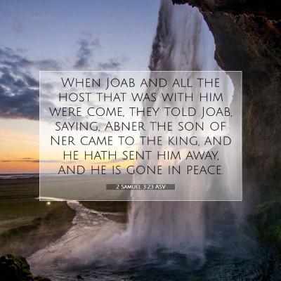 Picture 07 - 2 Samuel 3:23 ASV - When Joab and all the host that was with him were - Bible Verse Picture