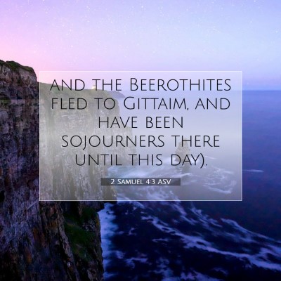 Picture 07 - 2 Samuel 4:3 ASV - and the Beerothites fled to Gittaim, and have - Bible Verse Picture