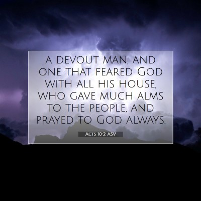 Picture 07 - Acts 10:2 ASV - a devout man, and one that feared God with all - Bible Verse Picture