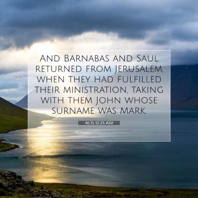 Picture 07 - Acts 12:25 ASV - And Barnabas and Saul returned from Jerusalem, - Bible Verse Picture
