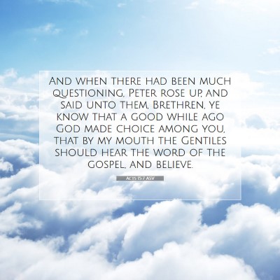 Picture 07 - Acts 15:7 ASV - And when there had been much questioning, Peter - Bible Verse Picture