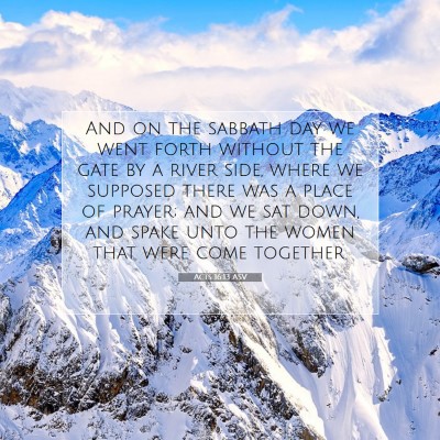 Picture 07 - Acts 16:13 ASV - And on the sabbath day we went forth without the - Bible Verse Picture