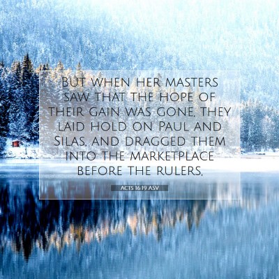Picture 07 - Acts 16:19 ASV - But when her masters saw that the hope of their - Bible Verse Picture