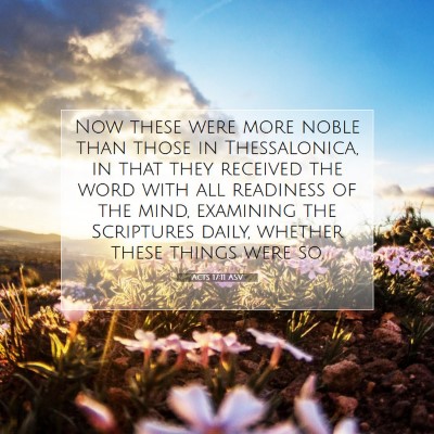 Picture 07 - Acts 17:11 ASV - Now these were more noble than those in - Bible Verse Picture