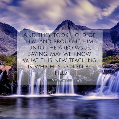 Picture 07 - Acts 17:19 ASV - And they took hold of him, and brought him unto - Bible Verse Picture
