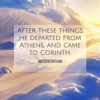 Picture 07 - Acts 18:1 ASV - After these things he departed from Athens, and - Bible Verse Picture