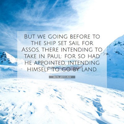 Picture 07 - Acts 20:13 ASV - But we going before to the ship set sail for - Bible Verse Picture
