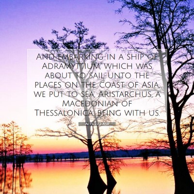 Picture 07 - Acts 27:2 ASV - And embarking in a ship of Adramyttium, which was - Bible Verse Picture