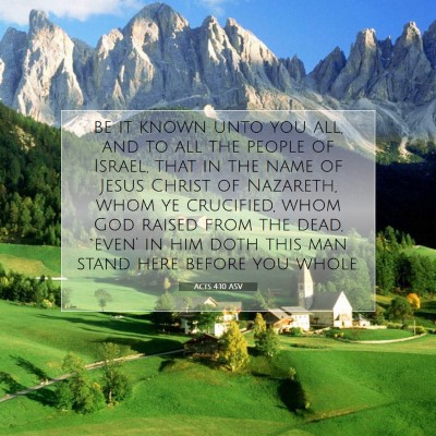 Picture 07 - Acts 4:10 ASV - be it known unto you all, and to all the people - Bible Verse Picture