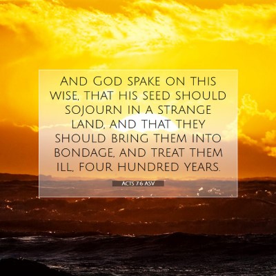 Picture 07 - Acts 7:6 ASV - And God spake on this wise, that his seed should - Bible Verse Picture