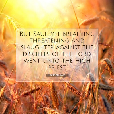 Picture 07 - Acts 9:1 ASV - But Saul, yet breathing threatening and slaughter - Bible Verse Picture