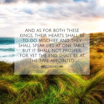 Picture 07 - Daniel 11:27 ASV - And as for both these kings, their hearts shall - Bible Verse Picture
