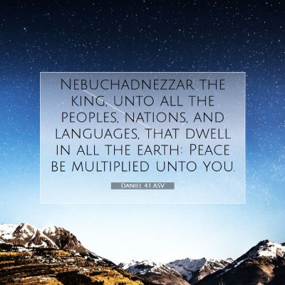 Picture 07 - Daniel 4:1 ASV - Nebuchadnezzar the king, unto all the peoples, - Bible Verse Picture