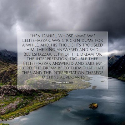 Picture 07 - Daniel 4:19 ASV - Then Daniel, whose name was Belteshazzar, was - Bible Verse Picture
