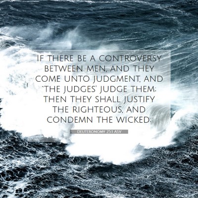 Picture 07 - Deuteronomy 25:1 ASV - If there be a controversy between men, and they - Bible Verse Picture