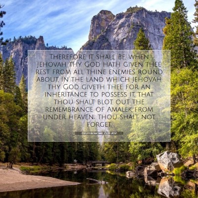 Picture 07 - Deuteronomy 25:19 ASV - Therefore it shall be, when Jehovah thy God hath - Bible Verse Picture