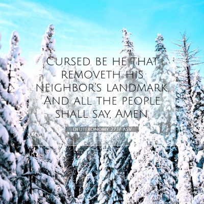 Picture 07 - Deuteronomy 27:17 ASV - Cursed be he that removeth his neighbor's - Bible Verse Picture