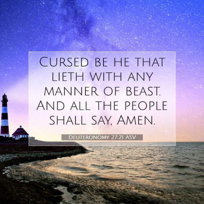 Picture 07 - Deuteronomy 27:21 ASV - Cursed be he that lieth with any manner of beast. - Bible Verse Picture