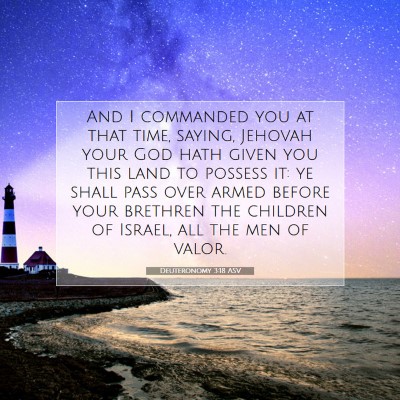 Picture 07 - Deuteronomy 3:18 ASV - And I commanded you at that time, saying, Jehovah - Bible Verse Picture
