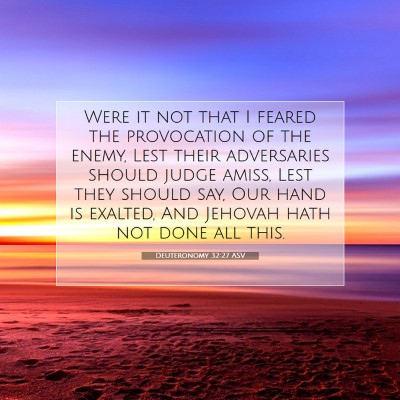 Picture 07 - Deuteronomy 32:27 ASV - Were it not that I feared the provocation of the - Bible Verse Picture