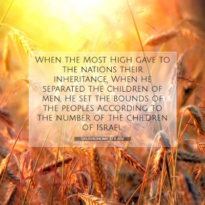 Picture 07 - Deuteronomy 32:8 ASV - When the Most High gave to the nations their - Bible Verse Picture