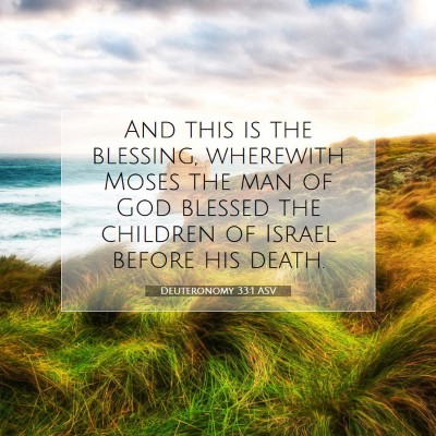 Picture 07 - Deuteronomy 33:1 ASV - And this is the blessing, wherewith Moses the man - Bible Verse Picture