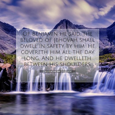Picture 07 - Deuteronomy 33:12 ASV - Of Benjamin he said, The beloved of Jehovah shall - Bible Verse Picture