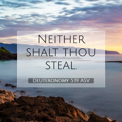 Picture 07 - Deuteronomy 5:19 ASV - Neither shalt thou - Bible Verse Picture