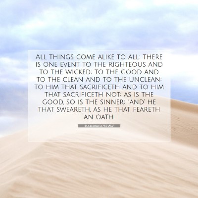 Picture 07 - Ecclesiastes 9:2 ASV - All things come alike to all: there is one event - Bible Verse Picture